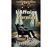 L'Affaire Varnier: Les Enquêtes Insolites - Roman Policier - Suspense & Thriller