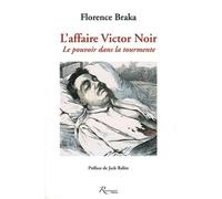 L'affaire Victor Noir.Le pouvoir dans la tourmente