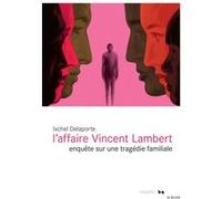 L'affaire Vincent Lambert: Enquête sur une tragédie familiale
