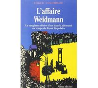 L'Affaire Weidmann: La sanglante dérive d'un dandy allemand au temps du Front populaire