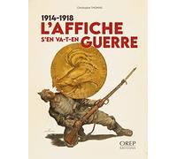 L'affiche s'en va-t-en guerre 1914-1918