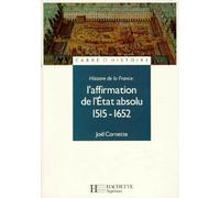 L'affirmation de l'Etat absolu : 1515-1652
