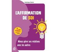 L'affirmation de soi Dominique Chalvin (Auteur)