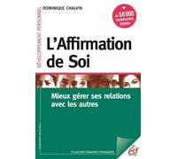 L'affirmation de soi : mieux gérer ses relations avec les autres