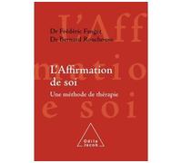 L'Affirmation de soi Une méthode de thérapie - Frédéric Fanget - Odile Jacob - broché - Guide