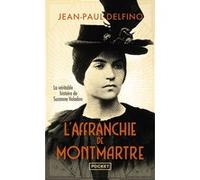 L'Affranchie de Montmartre Jean-Paul Delfino (Auteur)