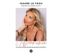 L'affranchie - Et si devenir soi-même était la plus grande aventure d'une femme ? - Isaure Le Faou - Cherche Midi - ebook (ePub) - Roman