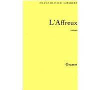 L'affreux Franz-Olivier Giesbert (Auteur)