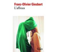 L'affreux - Grand Prix du Roman de l'Académie Française 1992