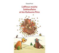 l'affreux moche saletouflaire et les ouloums pims