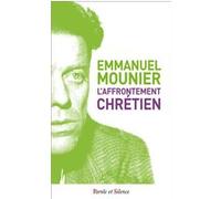 L'affrontement chretien Emmanuel Mounier (Auteur)