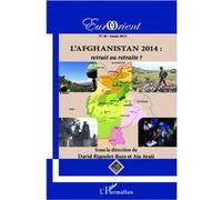 L'Afghanistan 2014 : retrait ou retraite ? Ata Ayati (Auteur), David Rigoulet-Roze (Auteur)