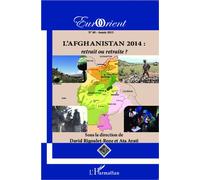 L'Afghanistan 2014 : retrait ou retraite ? - Ata Ayati - L'harmattan - broché - Revue
