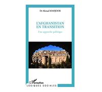 L'afghanistan En Transition - Une Approche Politique