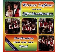 Lafleur W.U.S.Eifel Mus. - Musikanten Sind Wie der Wind
