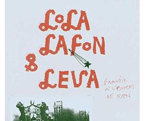 Lafon Lola & Leva - Grandir a L'envers De Rien