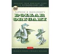 LaFosse Alexanders Dollar Origami by Richard L. Alexander Richard L. Alexander (Auteur)