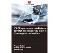 L'afpep Comme Médiateur Curatif Du Cancer Du Sein : Une Approche Insilico