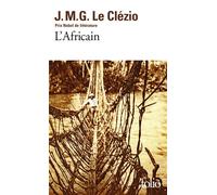 Jean-Marie Gustave Le Clézio – L'Africain – Roman – Gallimard Poche