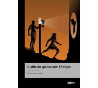 L'Africain qui raconte l'Afrique - Sergys Amoussou - Publibook - broché - Poésie