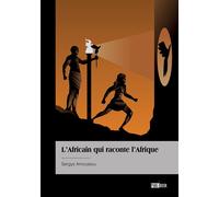 L'Africain qui raconte l'Afrique - Sergys Amoussou - Publibook - broché - Poésie