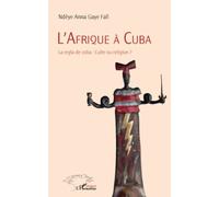 L'afrique À Cuba - La Regla De Osha : Culte Ou Religion ?