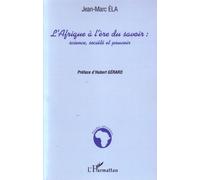 L'afrique À L'ère Du Savoir : Science, Société Et Pouvoir