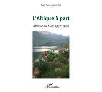 L'Afrique à part Afrique du Sud, 1978-1980 - Jean-Pierre Cambefort - L'harmattan - broché - Essai