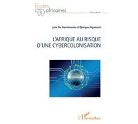 José Do Nascimento – L'Afrique au risque d'une cybercolonisation – Broché