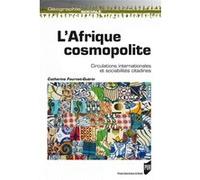 L'Afrique cosmopolite Catherine Fournet-Guerin (Auteur)
