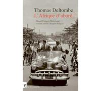 L'afrique D'abord ! - Quand François Mitterrand Voulait Sauver L'empire Français