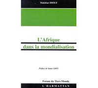 L'afrique dans la mondialisation - Makhtar Diouf - L'harmattan - broché - Etude