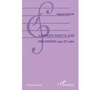 Roland Guillon – L'Afrique dans le jazz des années 1950 et 1960 – Essai – Broché (Occasion)