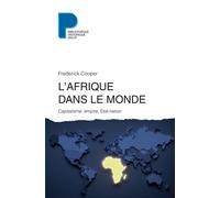 L'Afrique dans le monde: Capitalisme, empire, Etat-nation