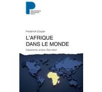 L'Afrique dans le monde Frédérick Cooper (Auteur), Christian Jeanmougin (Traduction)