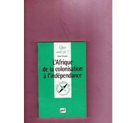 L'Afrique de la colonisation à l'Indépendance