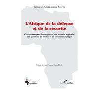 Jacques Didier Lavenir Mvom – L'Afrique de la défense et de la sécurité