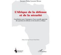 L'Afrique de la défense et de la sécurité Jacques Didier Lavenir Mvom (Auteur)