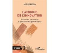 Driss Guerraoui–L'Afrique de l'innovation: Politiques nationales et partenariats panafricains–Broché