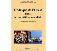 L'afrique De L'ouest Dans La Compétition Mondiale - Quels Atouts Possibles?