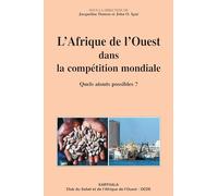 L'Afrique de l'Ouest dans la compétition mondiale : Quels atouts possibles ?