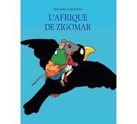 L'Afrique de Zigomar - Philippe Corentin - Ecole Des Loisirs - album jeunesse