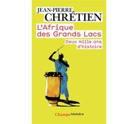 L'Afrique des Grands Lacs Deux mille ans d'histoire - Jean-Pierre Chrétien - Flammarion - Poche - Essai
