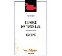 L'Afrique des grands lacs en crise: Rwanda, Burundi, 1988-1994