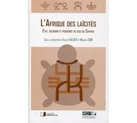 L'Afrique des laïcités: Etat, religion et pouvoirs au sud du Sahara.