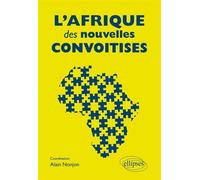 L'Afrique des nouvelles convoitises - Alain Nonjon - Ellipses - broché - Essai