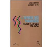 L'Afrique des paradoxes Driss Guerraoui (Auteur), Noureddine Affaya (Auteur)