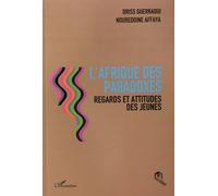 L'Afrique des paradoxes Driss Guerraoui (Auteur), Noureddine Affaya (Auteur)