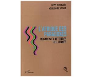 L'afrique Des Paradoxes - Regards Et Attitudes Des Jeunes