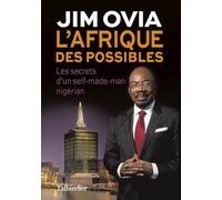 L'Afrique des possibles Les secrets du succès d'un self-made-man nigérian - Jim Ovia - Tallandier - broché - Etude